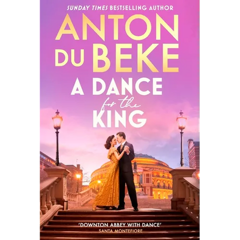 A Dance for the King: The Brand-New Spellbinding and Gripping Historical Drama from the Star of Strictly Come Dancing