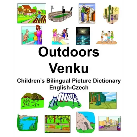 English-Czech Outdoors/Venku Children's Bilingual Picture Dictionary