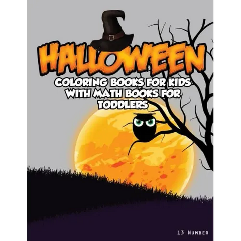 Halloween Coloring Books For Kids: With Math Books For Toddlers