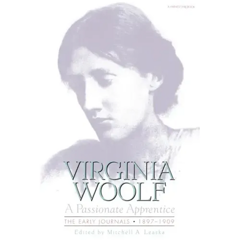 Passionate Apprentice: Early Journals