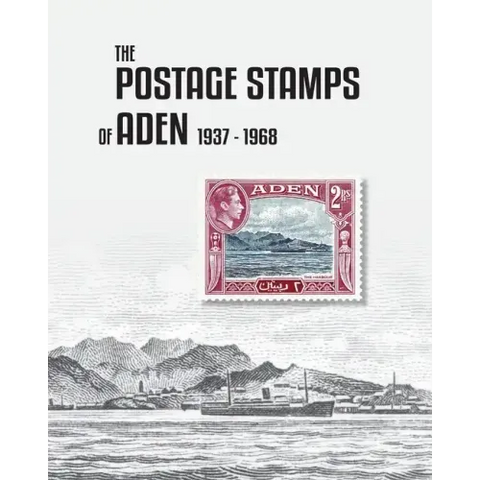 The Postage Stamps of Aden 1937-1968