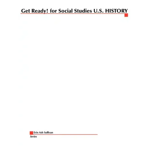 Get Ready! for Social Studies U.S History