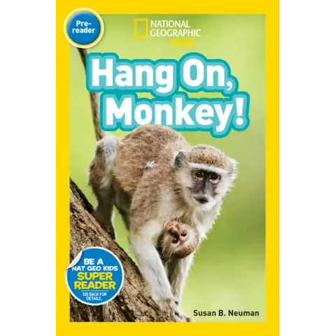 Hang On, Monkey! (National Geographic Kids Readers, Pre-Reader)