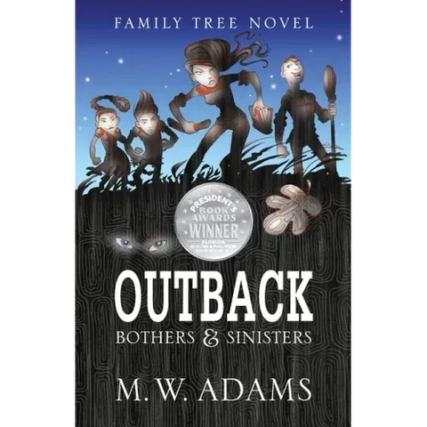 Family Tree Novel: OUTBACK Bothers & Sinisters