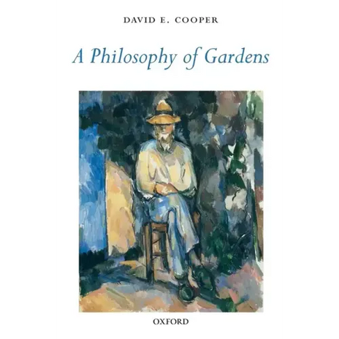 A Philosophy of Gardens