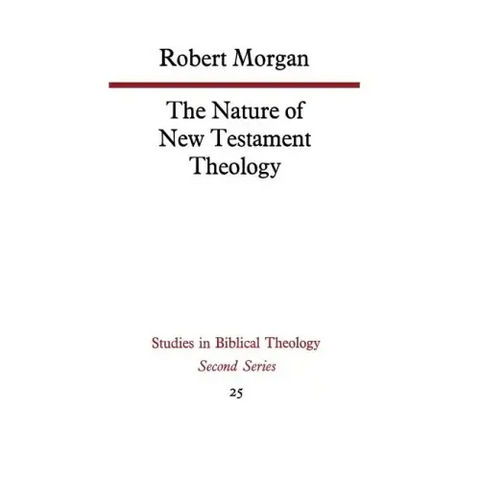 The Nature of New Testament Theology