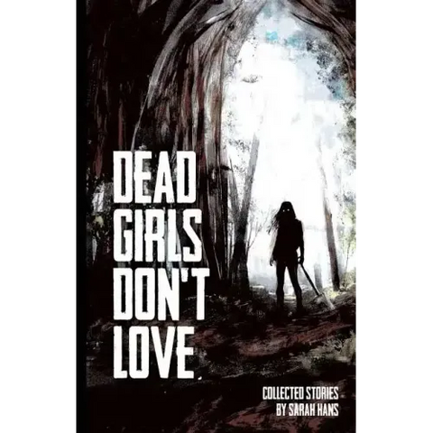 Dead Girls Don't Love