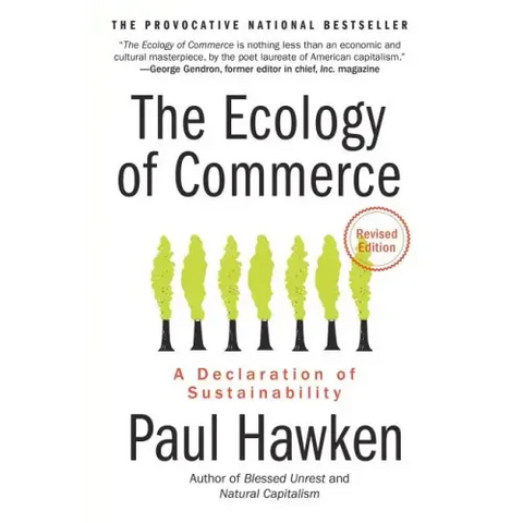 The Ecology of Commerce: A Declaration of Sustainability