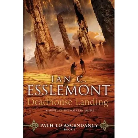 Deadhouse Landing: Path to Ascendancy, Book 2 (a Novel of the Malazan Empire)