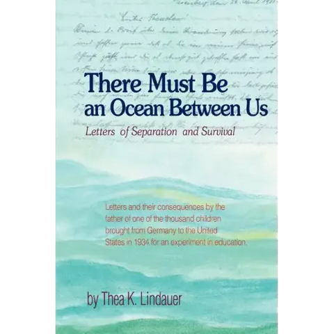 There Must Be an Ocean Between Us: Letters of Separation and Survival