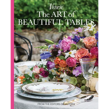 The Art of Beautiful Tables: A Treasury of Inspiration and Ideas for Anyone Who Loves Gracious Entertaining - Hardcover
