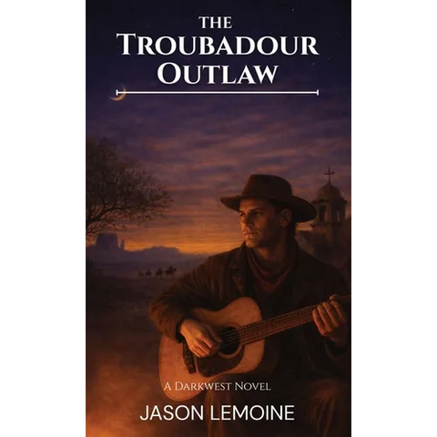The Troubadour Outlaw