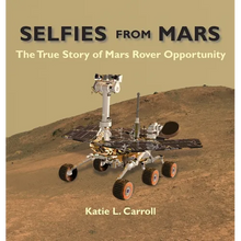 Selfies From Mars: The True Story of Mars Rover Opportunity