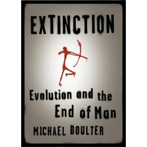 Extinction: Evolution and the End of Man