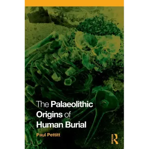 The Palaeolithic Origins of Human Burial
