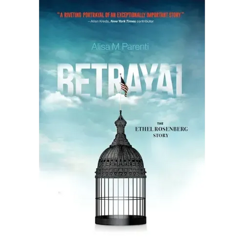 Betrayal: The Ethel Rosenberg Story