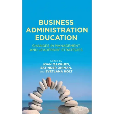 Business Administration Education: Changes in Management and Leadership Strategies