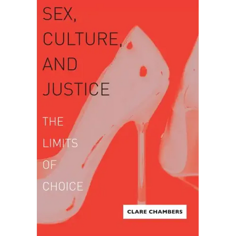 Sex, Culture, and Justice: The Limits of Choice