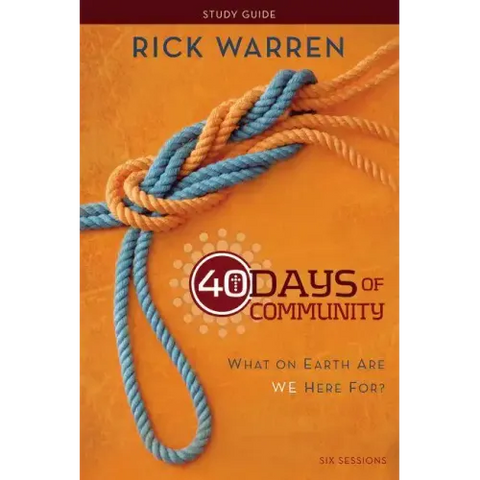 40 Days of Community Study Guide: What On Earth Are We Here For?