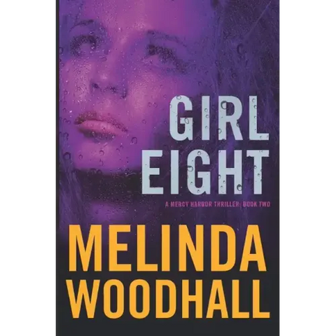 Girl Eight: A Mercy Harbor Thriller: Book Two