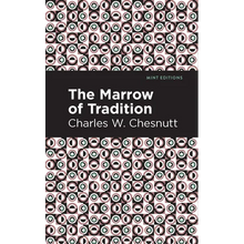 The Marrow of Tradition
