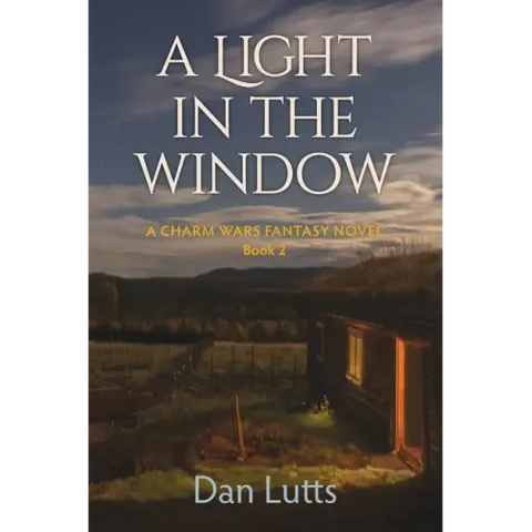 A Light in the Window: A Charm Wars Fantasy Novel
