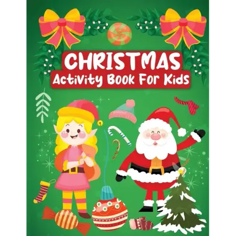 Christmas Activity Book for Kids: Christmas Activity Book for Kids Ages 8-12, A Fun Kids Christmas Activity Book, Coloring Pages, How to Draw, Mazes,