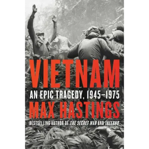 Vietnam: An Epic Tragedy, 1945-1975
