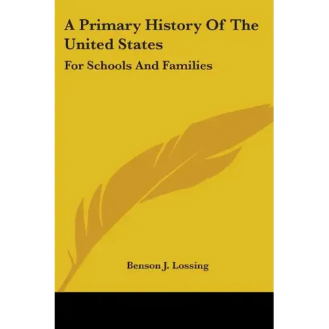 A Primary History Of The United States: For Schools And Families