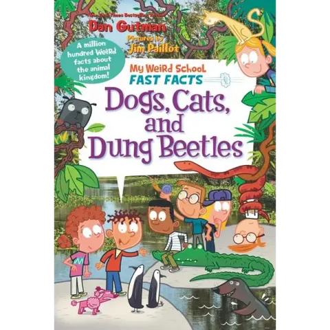 My Weird School Fast Facts: Dogs, Cats, and Dung Beetles