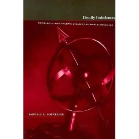 Deadly Imbalances: Tripolarity and Hitler's Strategy of World Conquest