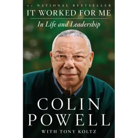 It Worked for Me: In Life and Leadership