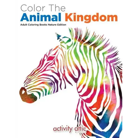 Color The Animal Kingdom Adult Coloring Books Nature Edition