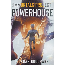 The Immortals Poject: Powerhouse Book 1