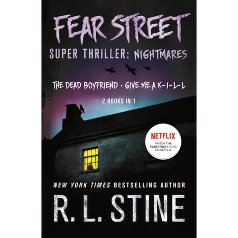 Fear Street Super Thriller: Nightmares: (2 Books in 1: The Dead Boyfriend; Give Me a K-I-L-L)