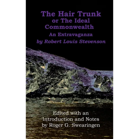 The Hair Trunk or the Ideal Commonwealth: An Extravaganza