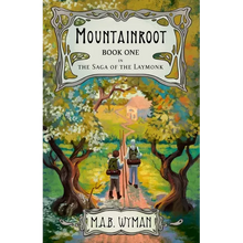 Mountainroot: Book One in the Saga of the Laymonk - Paperback