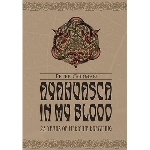 Ayahuasca in My Blood
