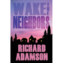 Wake the Neighbors - Paperback