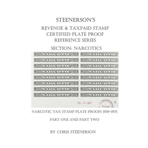 Steenerson's Revenue & Taxpaid Stamp Certified Plate Proof Reference Series - Narcotics