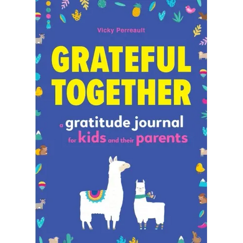 Grateful Together: A Gratitude Journal for Kids and Their Parents