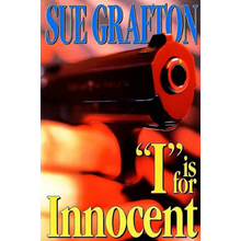 I Is for Innocent: A Kinsey Millhone Novel