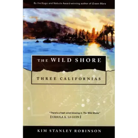 The Wild Shore: Three Californias