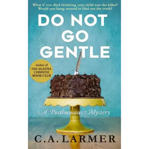 Do Not Go Gentle: A Posthumous Mystery