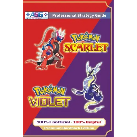 Pokémon Scarlet and Violet Strategy Guide Book (Full Color - Premium Hardback): 100% Unofficial - 100% Helpful Walkthrough