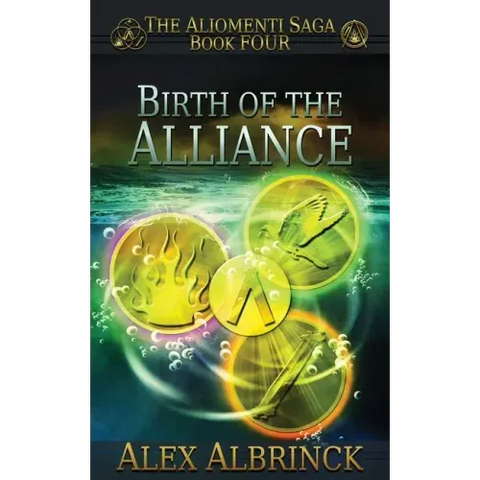 Birth of the Alliance (The Aliomenti Saga - Book 4)