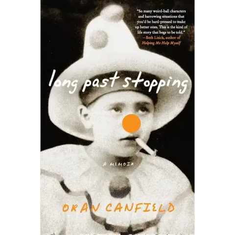 Long Past Stopping: A Memoir