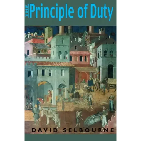 Principle of Duty: An Essay on the Foundations of the Civic Order