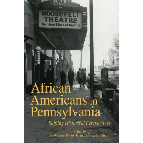 African Americans in Pennsylvania: Shifting Historical Perspectives