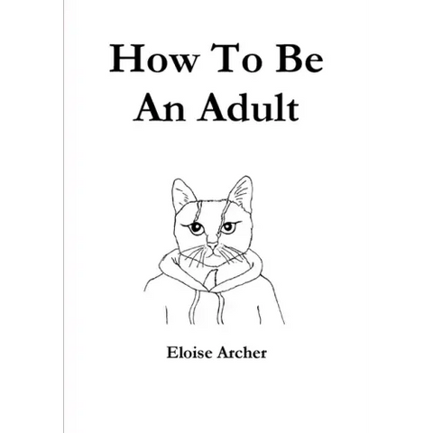 How To Be An Adult